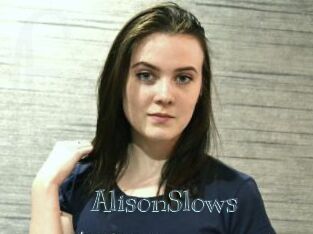 AlisonSlows