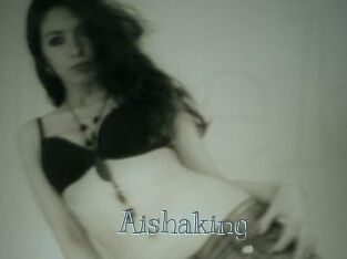 Aishaking