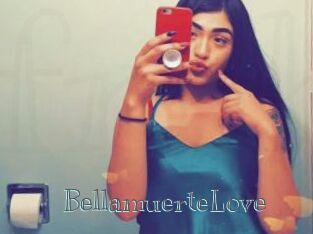 BellamuerteLove