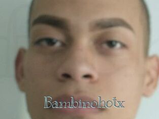 Bambinohotx