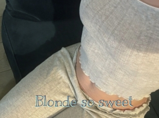Blonde_so_sweet