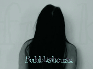 Bubblishousx