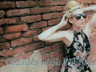 CREAMs_fetish_DREAMs