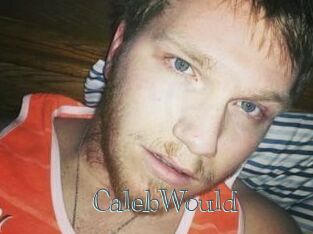 CalebWould
