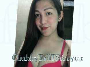 ChubbyTallTSforyou