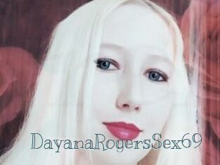 DayanaRogersSex69