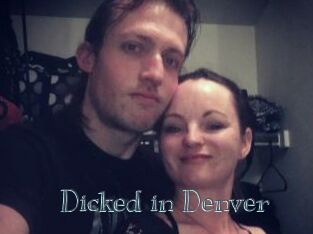 Dicked_in_Denver