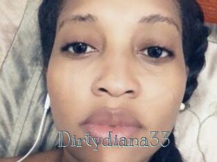Dirtydiana33