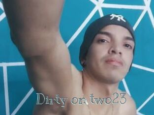Dirty_on_two23