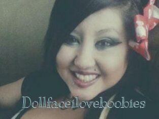 Dollfaceiloveboobies