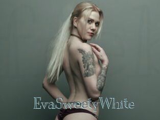 EvaSweetyWhite