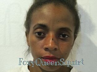FoxyQueenSquirt