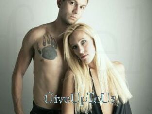 GiveUpToUs