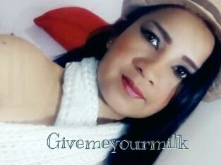 Givemeyourmilk
