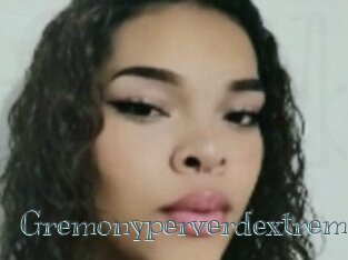 Gremonyperverdextrem