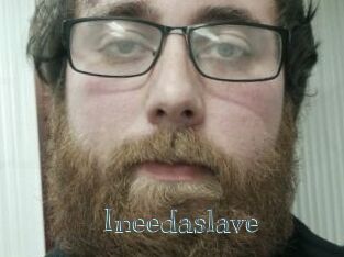 Ineedaslave