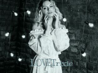 LOVETrixie