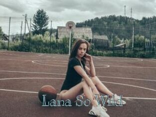 Lana_So_Wild
