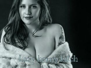 Lazy_horny_bitch