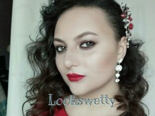 Lookswetty