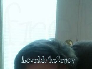 Lovrbb4u2njoy