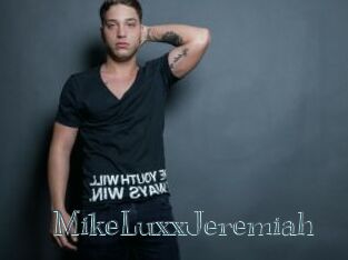 MikeLuxxJeremiah