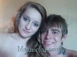 Makingjanecum