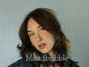 Maudbubble