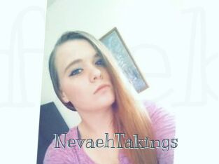 NevaehTakings
