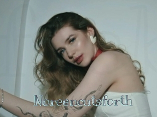 Noreencutsforth
