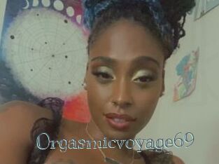 Orgasmicvoyage69