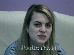 PaulinaVivid