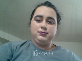 Reveal