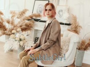SubtleGirl