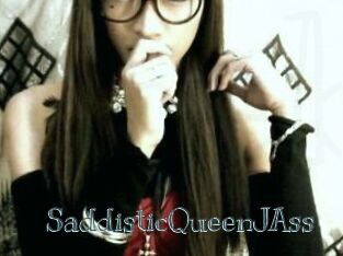 SaddisticQueenJAss