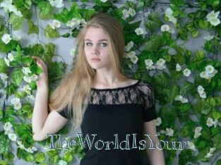 TheWorldIsYour