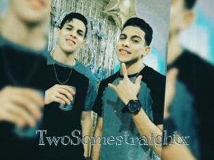 TwoSomestraightx