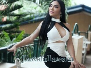 Tastefullaiesha
