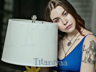 Titaniyaa