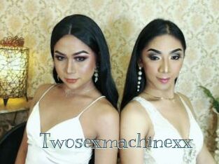 Twosexmachinexx