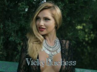 VickyDuchess