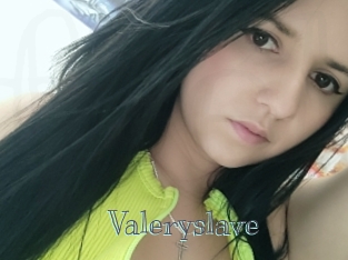 Valeryslave