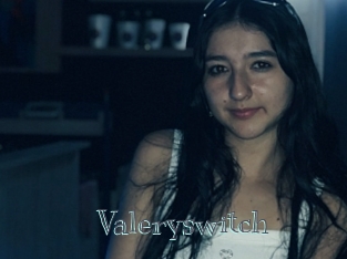Valeryswitch