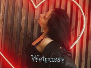 Wetpussy