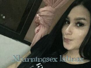 Xburningsex_latinax